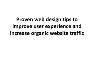 Proven web design tips to improve user experience and increase website traffic