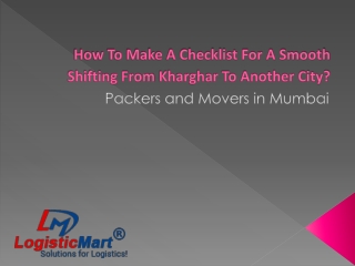 How To Make A Checklist For A Smooth Shifting From Kharghar To Another City?