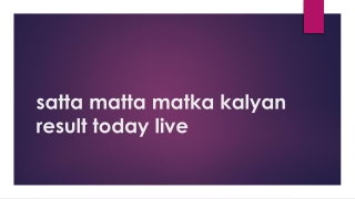 satta matta matka kalyan result today live