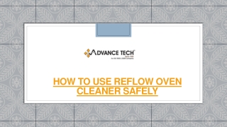 How To Use Reflow Oven Cleaner Safely