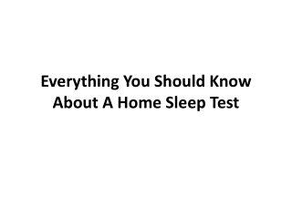 Everything you should know about a home sleep test