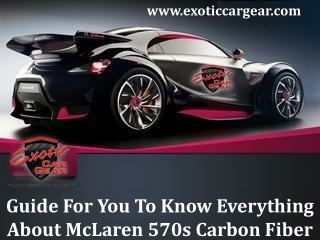 About Mclaren 570s Carbon Fiber