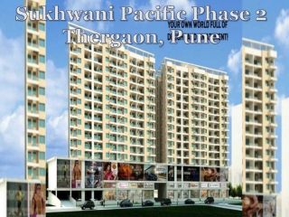 Sukhwani Pacific | Call: 8448272360