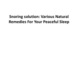 Snoring solution Various natural remedies for your peaceful sleep