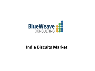 India Biscuits Market Scope, Insight 2021-2027