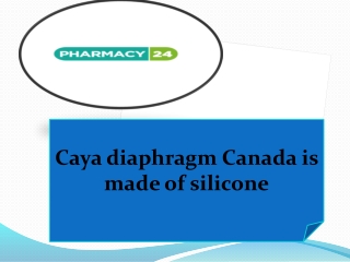 Caya diaphragm Canada is made of silicone
