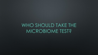 Who should take the Microbiome Test