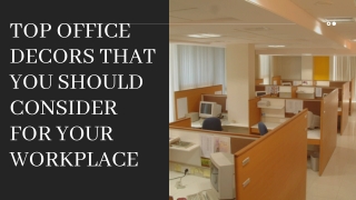 Top Office Decors that you should consider for your Workplace