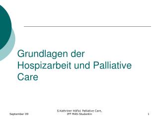 Grundlagen der Hospizarbeit und Palliative Care