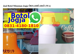 Jual Botol Minuman Jogja 08ᣮ1–Կ180–1810[WhatsApp]