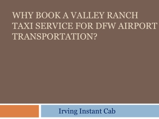 Why Book a Valley Ranch Taxi Service for DFW Airport Transportation?