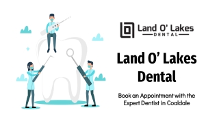 Land O’ Lakes Dental: Book an Appointment with the Expert Dentist in Coaldale