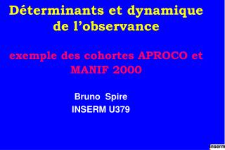 Déterminants et dynamique de l’observance exemple des cohortes APROCO et MANIF 2000