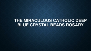 The Miraculous Catholic Deep Blue Crystal Beads Rosary