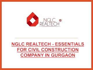 NGLC Realtech - Essentials For Civil Construction Company in Gurgaon