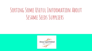 Sorting Some Useful Information About Sesame Seeds Suppliers