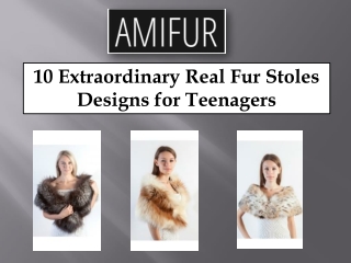 10 Extraordinary Real Fur Stoles Designs for Teenagers