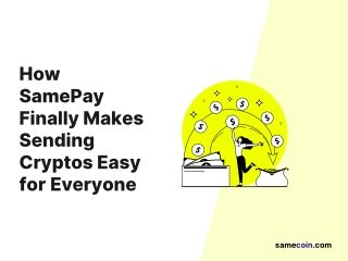 How can SamePay simplify sending of cryptocurrencies