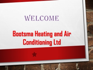 Bootsma Heating and Air Conditioning Ltd