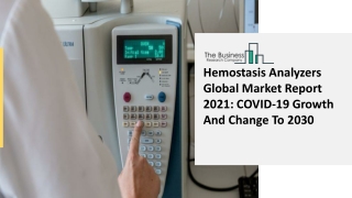 2021 Global Hemostasis Analyzers Market Size, Share, Trends