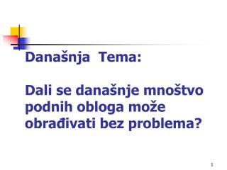 Današnja Tema: Dali se današnje mnoštvo podnih obloga može obrađivati bez problema ?