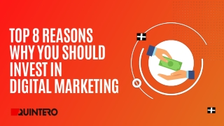 Top 8 Reasons Why You Should Invest in Digital Marketing
