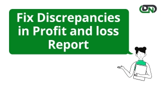 Fix Discrepancies in Profit and Loss Report