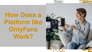 How Does a Platform like OnlyFans Work?