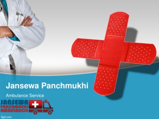 Jansewa Panchmukhi Ambulance Service in Mahendru and Kurji