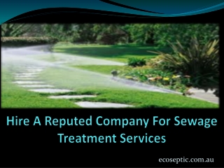 Hire A Reputed Company For Sewage Treatment Services