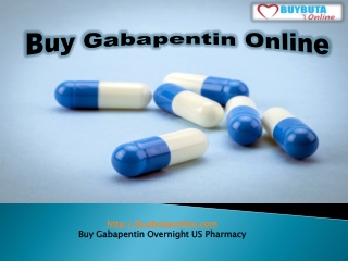 Buy Gabapentin Overnight US Pharmacy- Buy Buta Online