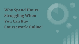 Why Spend Hours Struggling When You Can Buy Coursework Online!