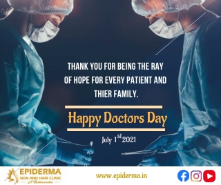 Happy Doctors Day 2021 - Best Dermatology Centres in Jayanagar, Bangalore - Epiderma Clinic