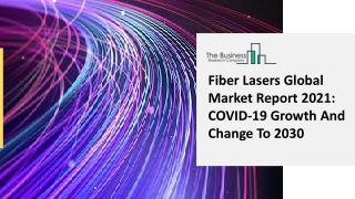 Fiber Lasers Market Analysis, Developments, Current And Future Demand