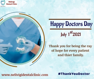 Happy Doctors Day 2021 - Best Dental Clinics in Bangalore - Nelivigi Dental