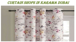 Curtain Shops in Karama Dubai