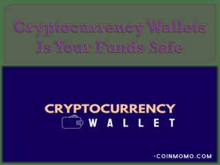 Cryptocurrency Wallets Is Your Funds Safe
