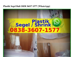 Plastik Segel Bali 0838•3607•I577{WA}