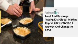2021 Global Food And Beverage Testing Kits Market Size, Share, Trends