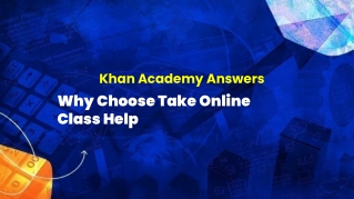 Khan Academy Answers Why Choose Take Online Class Help