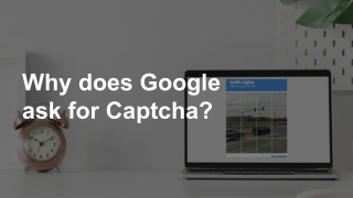 Why does Google ask for Captcha?