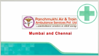 Select Panchmukhi Air Ambulance from Mumbai and Chennai with Certified Physician