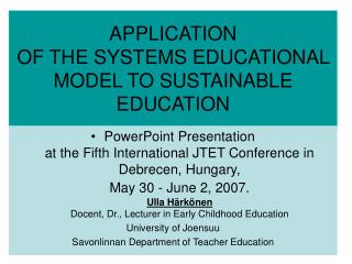 APPLICATION OF THE SYSTEMS EDUCATIONAL MODEL TO SUSTAINABLE EDUCATION