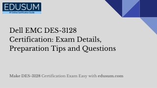 Dell EMC DES-3128 Certification: Exam Details, Preparation Tips and Questions