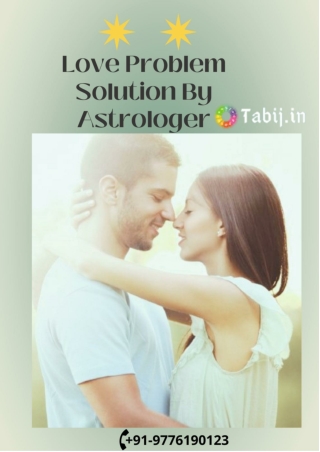 Love Problem Solution by Astrologer Get an instant Solution-Tabij.in