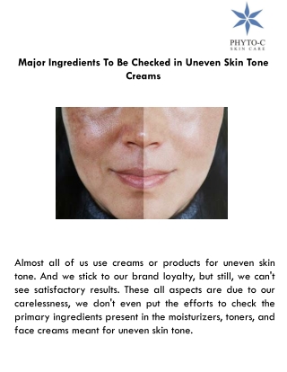 Major Ingredients To Be Checked in Uneven Skin Tone Creams