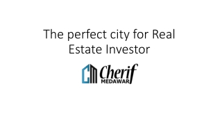 The perfect city for Real Estate Investor