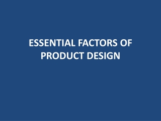 Essential Factors of Product Design