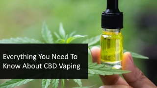 Everything You Need To Know About CBD Vaping