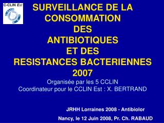 JRHH Lorraines 2008 - Antibiolor Nancy, le 12 Juin 2008, Pr. Ch. RABAUD